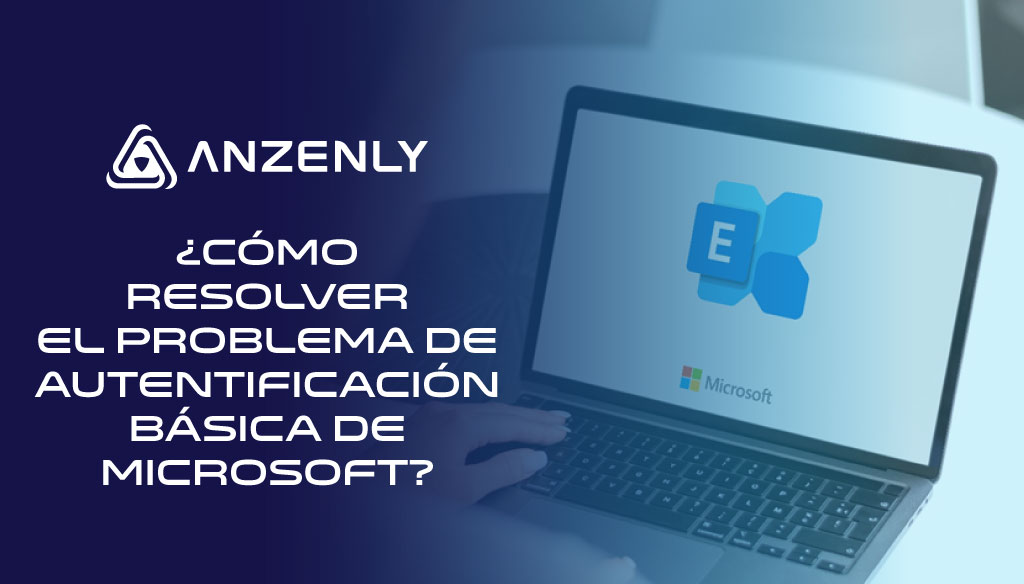 Resolver autentificación básica de Microsoft