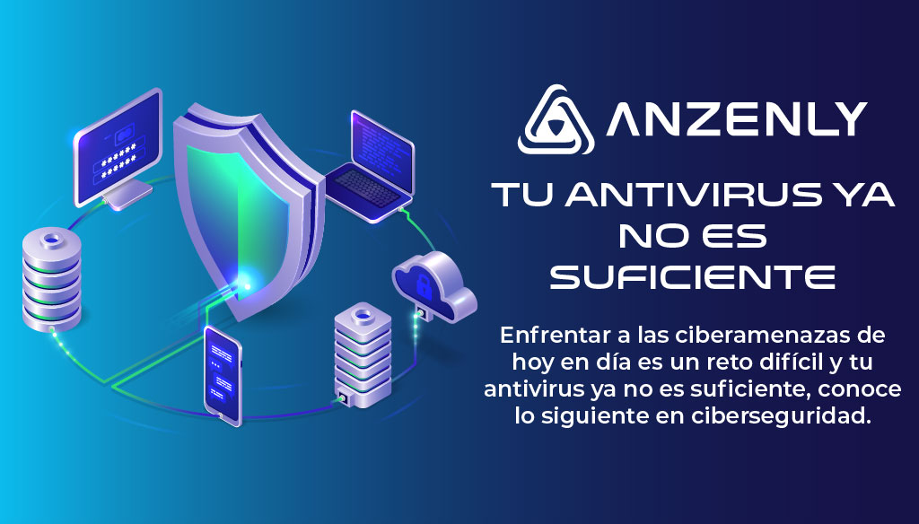 Tu antivirus ya no es suficiente​